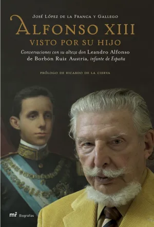 Alfonso Xiii... Visto por Su Hijo