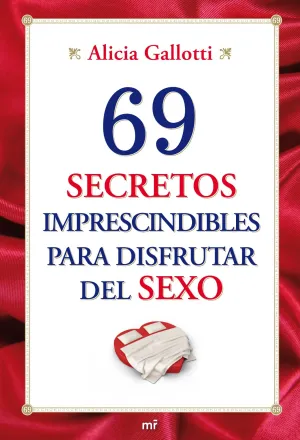 69 Secretos Imprescindibles para Disfrutar del Sex