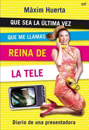 Que Sea la Ultima Vez que me Llamas Reina de la te