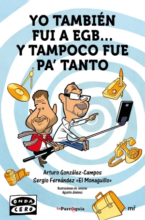 Yo Tambien Fui a Egb... Y Tampoco Fue Pa¿Tanto