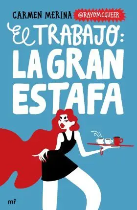 Trabajo, El: la Gran Estafa