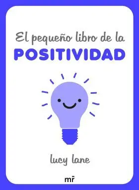 El Pequeño Libro de la Positividad