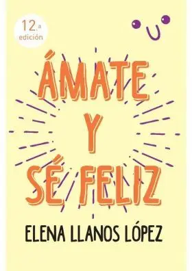 Amate y se Feliz