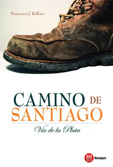 Camino de Santiago. La Via de la Plata