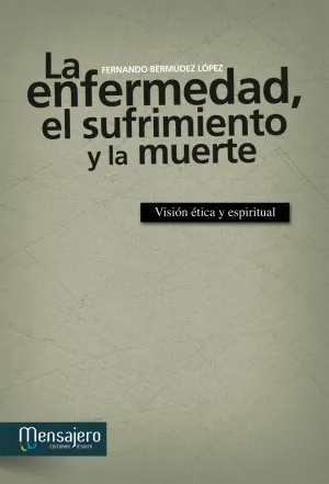 La Enfermedad, el Sufrimiento y la Muerte