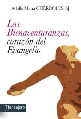Las Bienaventuranzas, Corazon del Evangelio