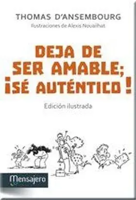 Deja de Ser Amable se Autentico !