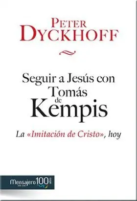 Seguir a Jesus con Tomas de Kempis-La Imitacion de