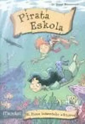 Pirata Eskola 8 Itsas Leizeetako Altxorra