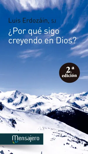 ¿Por que Sigo Creyendo en Dios?