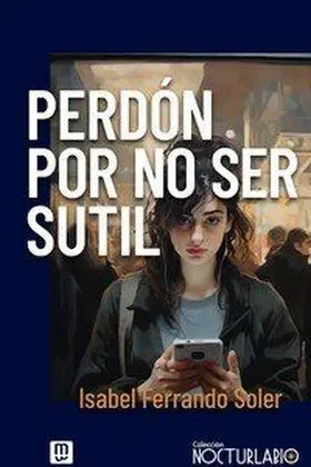 Perdon por no Ser Sutil