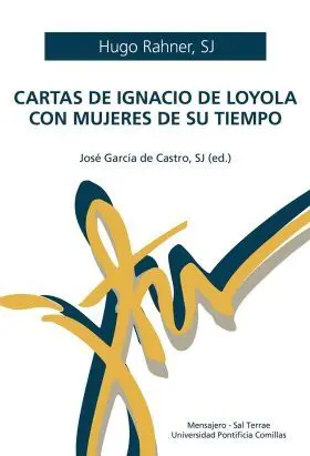 Cartas de Ignacio de Loyola con Mujeres de Su Tiempo