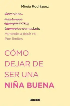 Como Dejar de Ser una Niña Buena