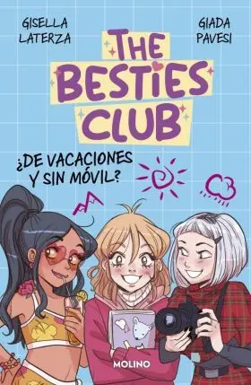 The Besties Club - de Vacaciones y sin Movil?