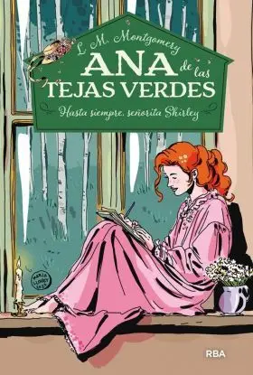 Ana de las Tejas Verdes 8. Hasta Siempre, Señorita