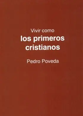 Vivir con los Primeros Cristianos