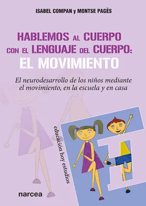 Hablemos Al Cuerpo con el Lenguaje del Cuerpo: el Movimiento