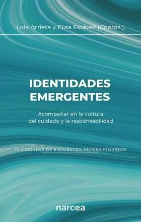 Identidades Emergentes:acompañar en la Cultura del Cuidado