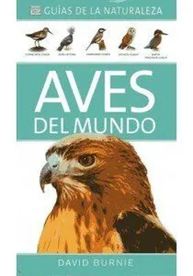 Aves del Mundo (Guias de la Naturaleza)
