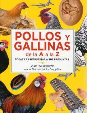Pollos y Gallinas de la a a la Z