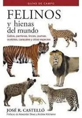 Felinos y Hienas del Mundo