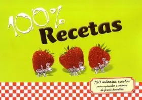 100% Recetas. (120 Sabrosas Recetas)