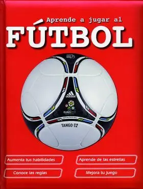 Aprende a Jugar Al Futbol