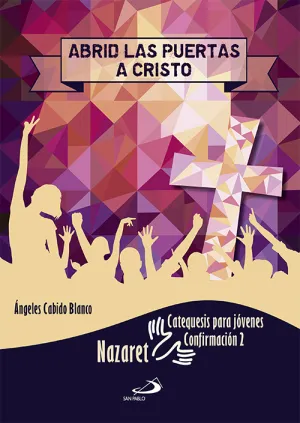 Abrid las Puertas a Cristo. Catequesis para Jóvenes