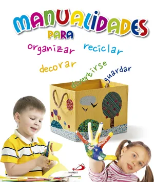 Manualidades para Organizar,Reciclar Decorar.....