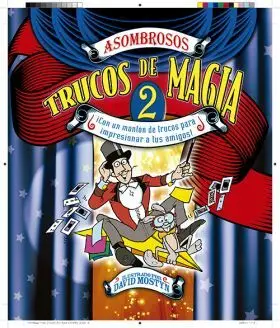 Asombrosos Trucos de Magia 2