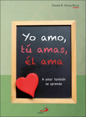 Yo Amo, tú Amas, él Ama