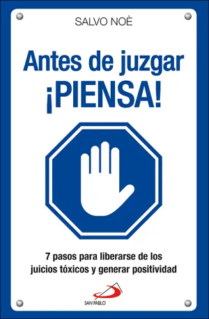 Antes de Juzgar ¡Piensa!