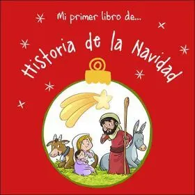 Mi Primer Libro de... Historia de la Navidad