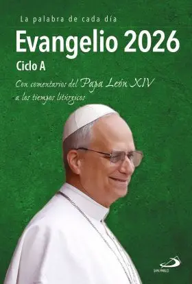 Evangelio 2026 Ciclo a (Con el Papa León Xiv)