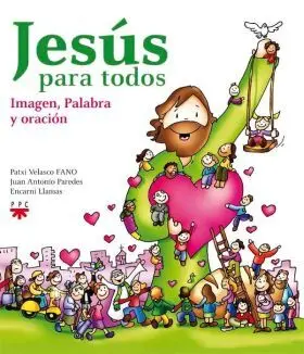 Jesús para Todos. Imagen, Palabra y Oración