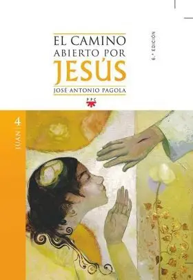 El Camino Abierto por Jesús. Juan [2ª Ed]