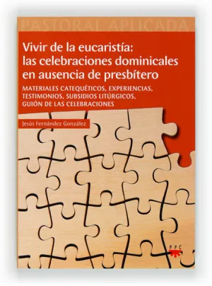 Vivir la Eucaristia: las Celebraciones Dominicales