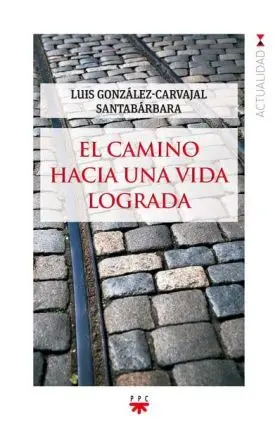 Camino Hacia una Vida Lograda,El