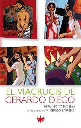 Viacrucis de Gerardo Diego,El