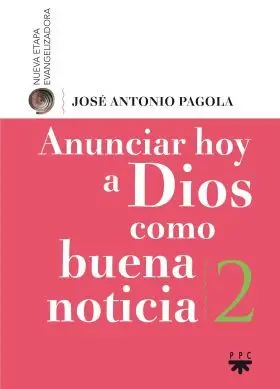 Anunciar Hoy a Dios Como Buena Noticia