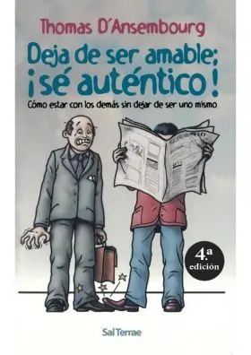 Deja de Ser Amable, ¡Se Autentico!