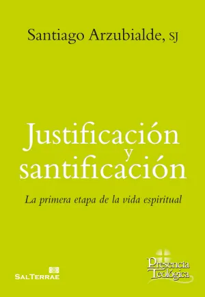 Justificacion y Santificacion (La Primera Etapa de