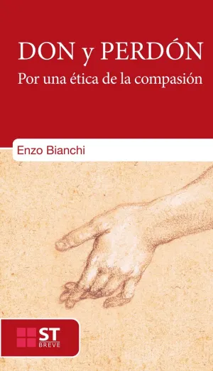 Don y Perdon. Por una Etica de la Compasion