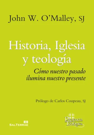 Historia, Iglesia y Teologia. Como nuestro Pasado