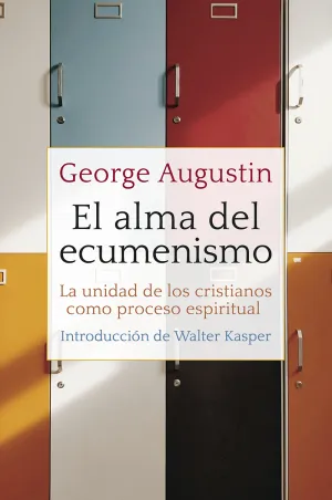 Alma del Ecumenismo, el. La Unidad de los Cristian