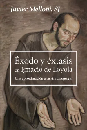 Exodo y Extasis en Ignacio de Loyola