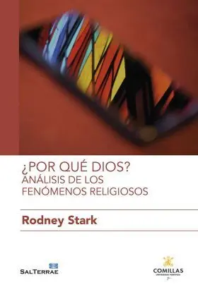 ¿Por qué Dios? Análisis de los Fenómenos Religiosos