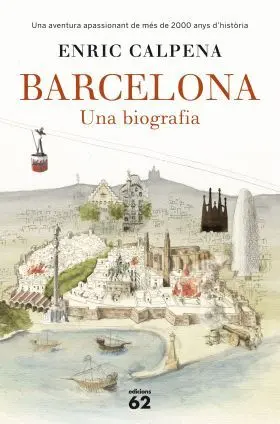 Barcelona. Una Biografia