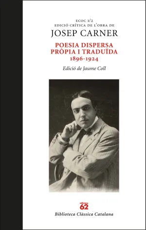 Poesia Dispersa Pròpia I Traduïda 1896-1924