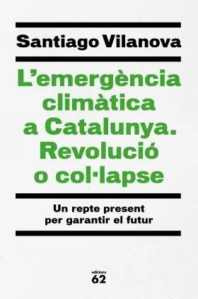 L´emergencia Climatica a Catalunya. Revolucio o Co